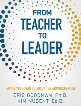 Paperback From Teacher To Leader: Paving Your Path To Education Administration Book