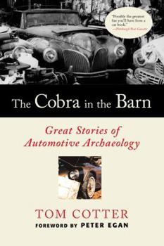 The Cobra in the Barn: Great Stories of Automotive Archaeology - Book  of the in the barn