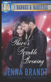 Paperback There's Trouble Brewing: Fish Out of Water, Workplace Colleagues, Small Town Romance Book