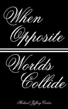 Paperback When Opposite Worlds Collide Book