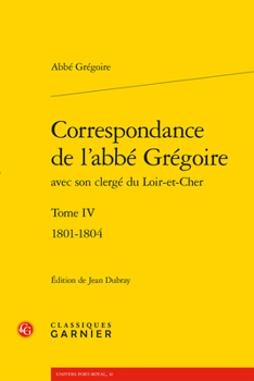 Paperback Correspondance de l'Abbe Gregoire: 1801-1804 [French] Book
