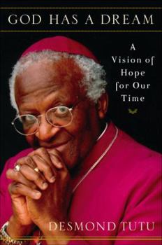 Hardcover God Has a Dream: A Vision of Hope for Our Time Book