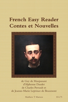 Paperback French Easy Reader Contes et Nouvelles de Guy de Maupassant d'Alphonse Daudet de Charles Perrault et de Jeanne-Marie Leprince de Beaumont [French] Book