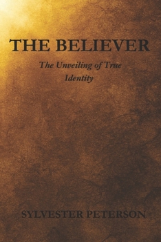 The Believer: The Unveiling of True Identity