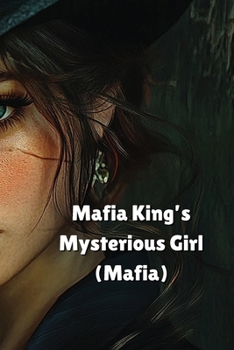 Paperback Mafia Kings Mysterious Girl (Mafia) Book