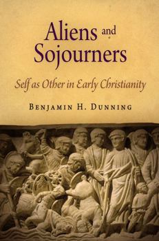 Hardcover Aliens and Sojourners: Self as Other in Early Christianity Book