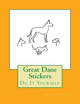 Paperback Great Dane Stickers: Do It Yourself Book