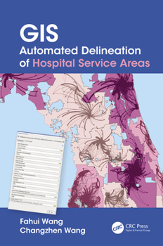 Paperback GIS Automated Delineation of Hospital Service Areas Book