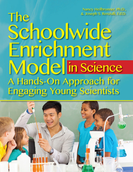 Paperback The Schoolwide Enrichment Model in Science: A Hands-On Approach for Engaging Young Scientists Book