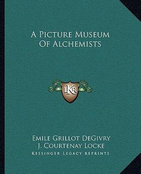 Paperback A Picture Museum of Alchemists Book