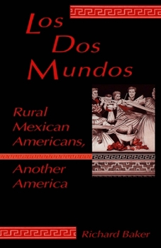 Paperback DOS Mundos: Rural Mexican Americans, Another America Book