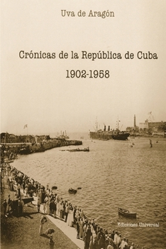 Paperback Crónicas de la República de Cuba 1902-1958 [Spanish] [Large Print] Book