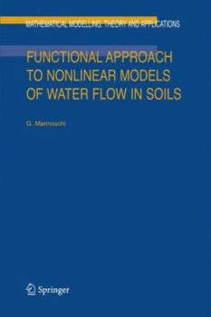 Hardcover Functional Approach to Nonlinear Models of Water Flow in Soils Book