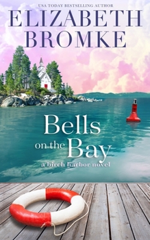 Bells on the Bay: A Birch Harbor Novel - Book #5 of the Birch Harbor