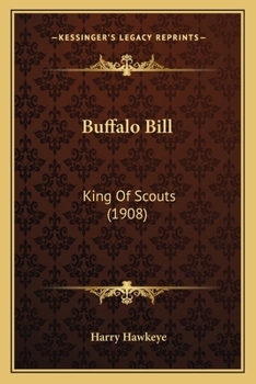 Paperback Buffalo Bill: King Of Scouts (1908) Book