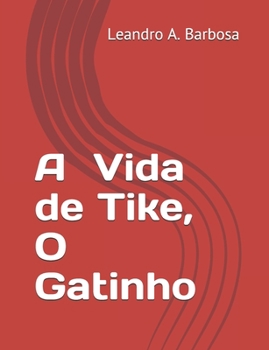 Paperback A Vida de Tike, O Gatinho [Portuguese] Book