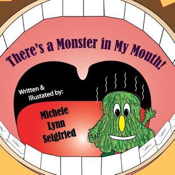 Paperback There's a Monster in My Mouth! Book