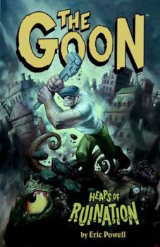 Paperback The Goon: Volume 3: Heaps of Ruination Book