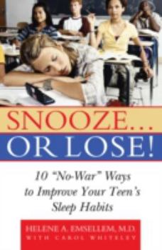 Hardcover Snooze... or Lose!: 10 "no-War" Ways to Improve Your Teen's Sleep Habits Book