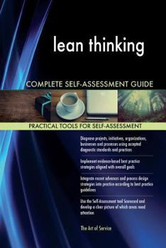 lean thinking Complete Self-Assessment Guide