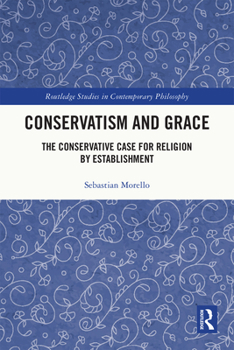 Paperback Conservatism and Grace: The Conservative Case for Religion by Establishment Book