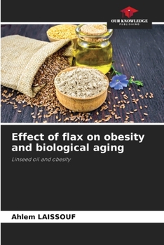 Paperback Effect of flax on obesity and biological aging Book