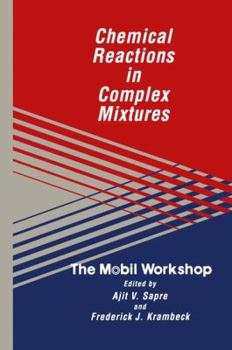 Paperback Chemical Reactions in Complex Mixtures: The Mobil Workshop Book
