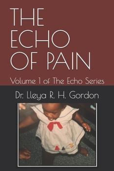 Paperback The Echo of Pain: Volume 1 of The Echo Series Book