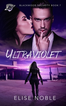 Ultraviolet - Book #7 of the Blackwood Security