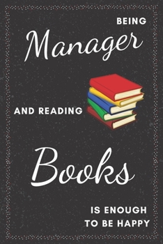 Paperback Manager & Reading Books Notebook: Funny Gifts Ideas for Men/Women on Birthday Retirement or Christmas - Humorous Lined Journal to Writing Book