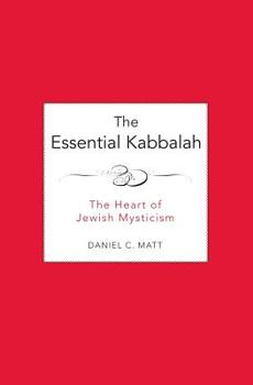 Paperback The Essential Kabbalah: The Heart of Jewish Mysticism Book