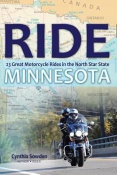 Paperback Ride Minnesota: 23 Great Motorcycle Rides in the North Star State Book