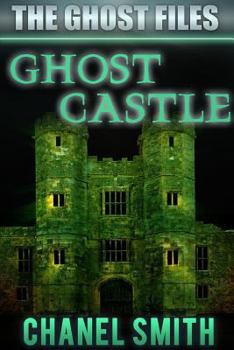 Ghost Castle - Book #8 of the Ghost Files