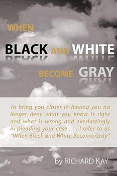 Hardcover When Black and White Become Gray Book