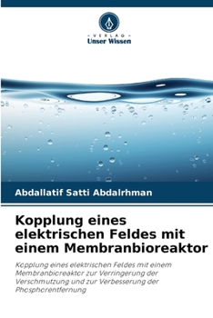 Paperback Kopplung eines elektrischen Feldes mit einem Membranbioreaktor [German] Book