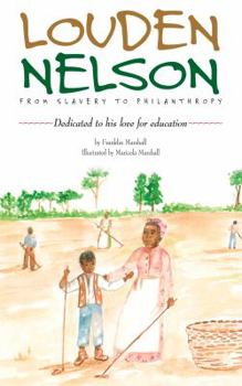 Paperback Louden Nelson: From Slavery To Philanthropy Book