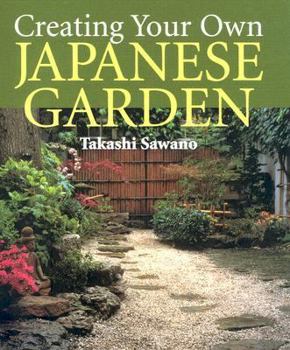 Hardcover Creating Your Own Japanese Garden Book