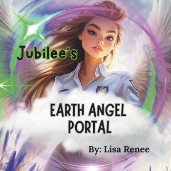 Jubilee's: EARTH ANGEL PORTAL (MAGICAL PORTALS)