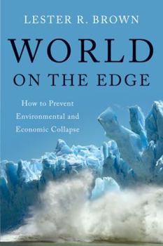 Paperback World on the Edge: How to Prevent Environmental and Economic Collapse Book