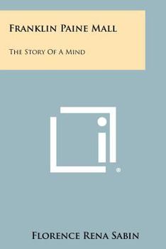 Paperback Franklin Paine Mall: The Story Of A Mind Book