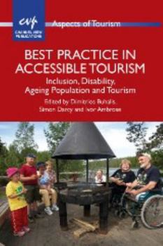 Paperback Best Practice in Accessible Tourism: Inclusion, Disability, Ageing Population and Tourism Book