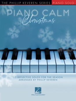 Paperback Piano Calm Christmas - 15 Reflective Solos for the Season Arranged by Phillip Keveren for the Intermediate-Level Player Book