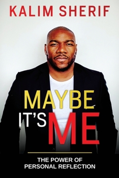 Paperback Maybe It's Me: The Power Of Personal Reflection Book