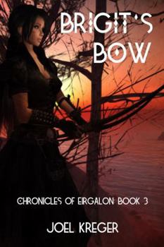 Paperback Brigit's Bow: Chronicles of Eirgalon: Book 3 Book