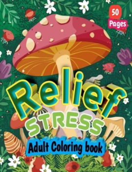 Paperback Relief Stress, Refresh naturaly with stress relief coloring book