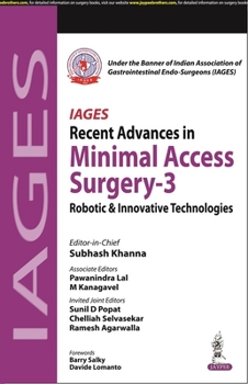 Paperback IAGES Recent Advances in Minimal Access Surgery - 3: Robotic & Innovative Technologies Book