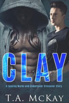 Paperback Clay: A Leaving Marks and Undercover Series Crossover Book