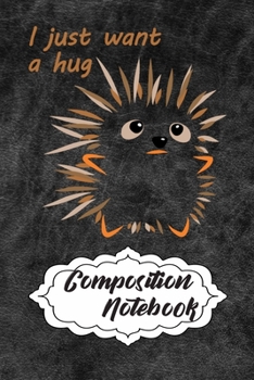 Composition Notebook: 110 Blank Lined Papers - 6x9 Personalized Customized Hedgehog Composition Notebook Journal Gift For Hedgehog Lovers
