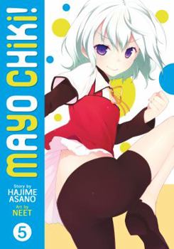 Mayo Chiki! Vol. 5 - Book #5 of the Mayo Chiki! manga