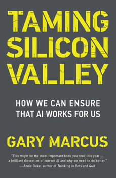 Paperback Taming Silicon Valley: How We Can Ensure That AI Works for Us Book